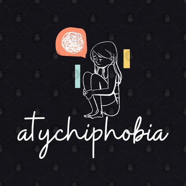 atychiphobia by ROADNESIA